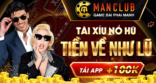 Man Club - Top 99 game đánh bài đổi thưởng