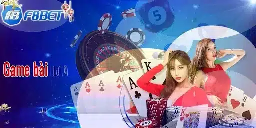 Sảnh cá cược Game Bài F8bet uy tín