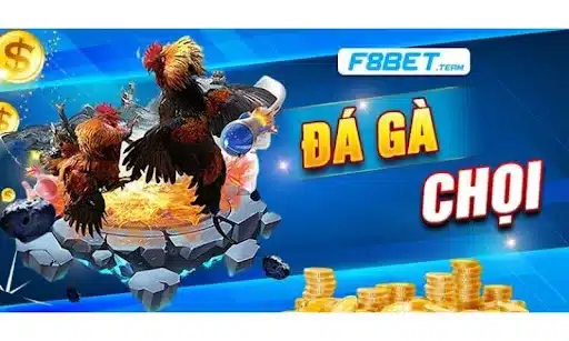 Tất cả thể loại Đá Gà có tại nhà cái F8bet